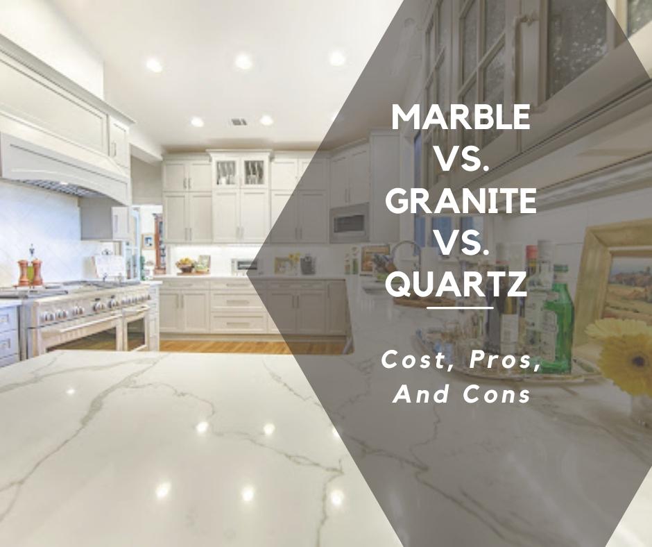 Marble Vs. Granite Vs. Quartz